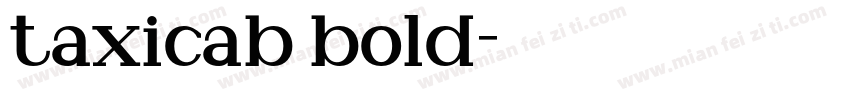 taxicab bold字体转换